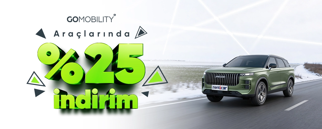 GoMobility Rent a Car Araçlarında %25 İndirim!