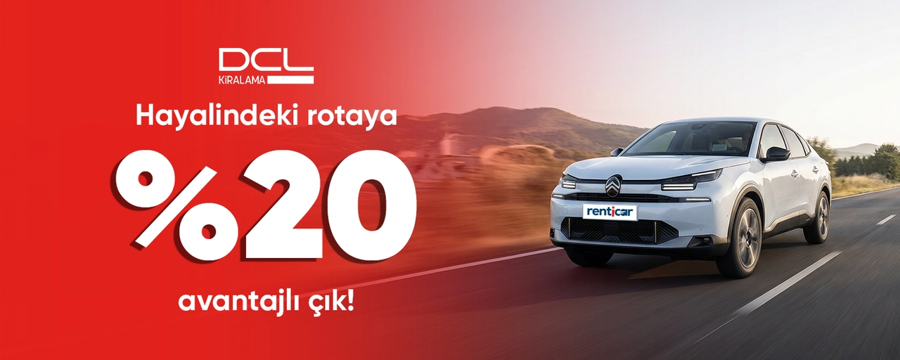 DCL Araçlarında %20 İndirimle Yola Çık!