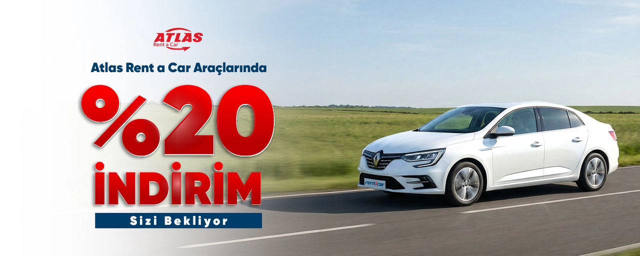 Atlas Rent a Car Araçlarında %20 İndirim!