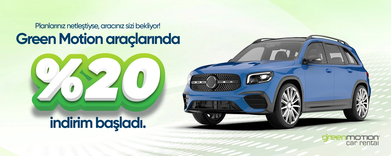 Green Motion Araçlarında %20 İndirim!