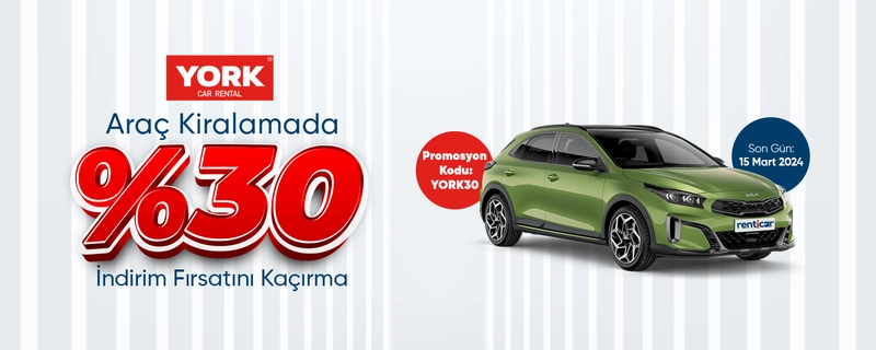 York Car Rental Araçlarında %30 İndirim Fırsatı Seni Bekliyor!