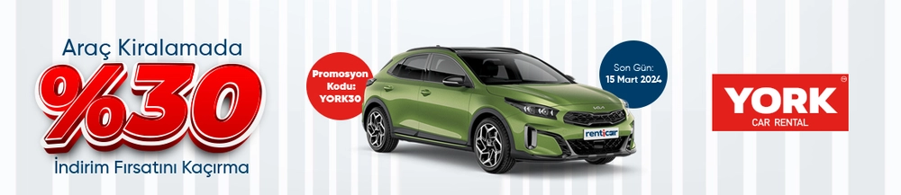 York Car Rental Araçlarında %30 İndirim Fırsatı Seni Bekliyor!