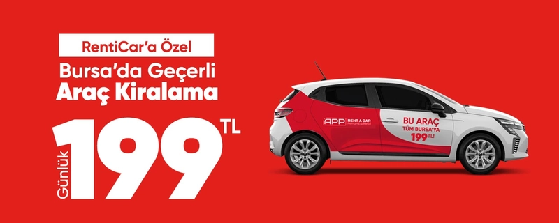 RentiCar'a Özel Bursa'da Günlük Araç Kiralama 199 TL!