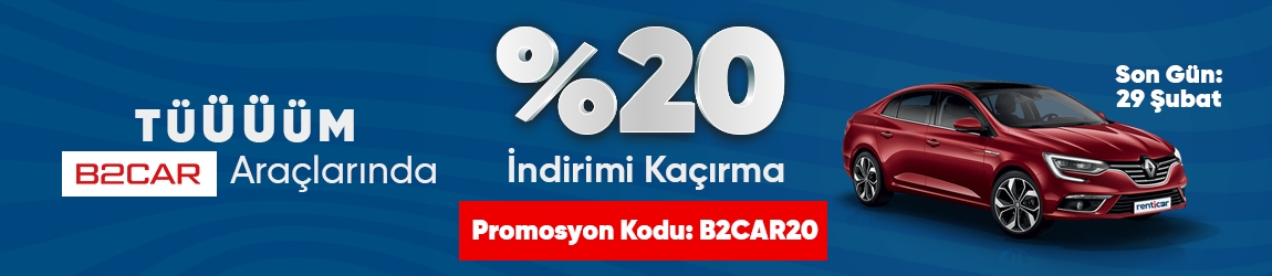 Bütün B2Carlease Araç Kiralamalarında %20 İndirimi Kaçırma!