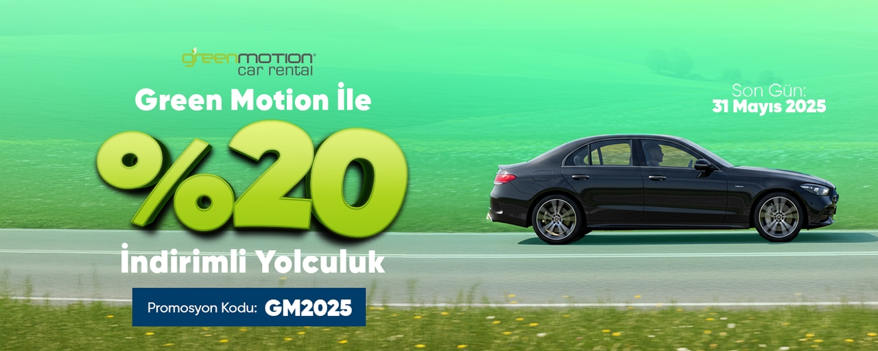 Green Motion Araçlarında %20 İndirimle Yola Çık!