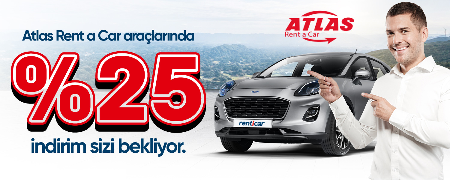 Atlas Rent a Car Araçlarında %25 İndirim!