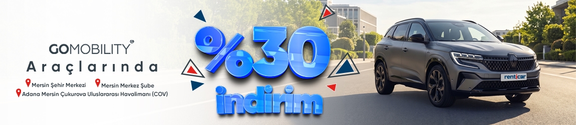 GoMobility Rent a Car Araçlarında %30 İndirim!