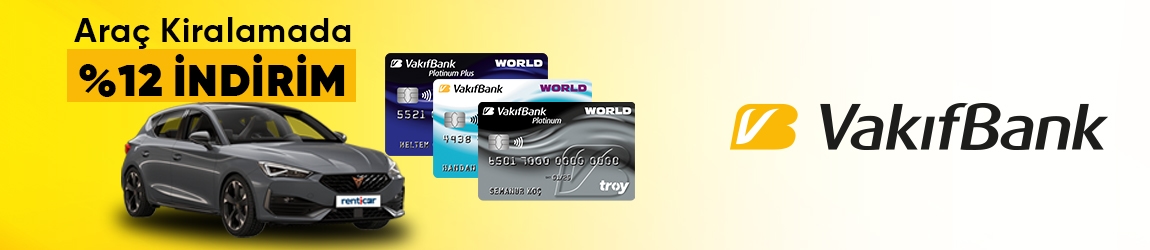 Vakıfbank Customers Enjoy Great Advantages When Renting a Car from RentiCar